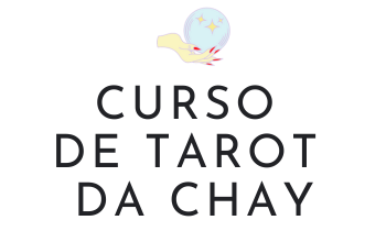 CURSO DE TAROT DA CHAY